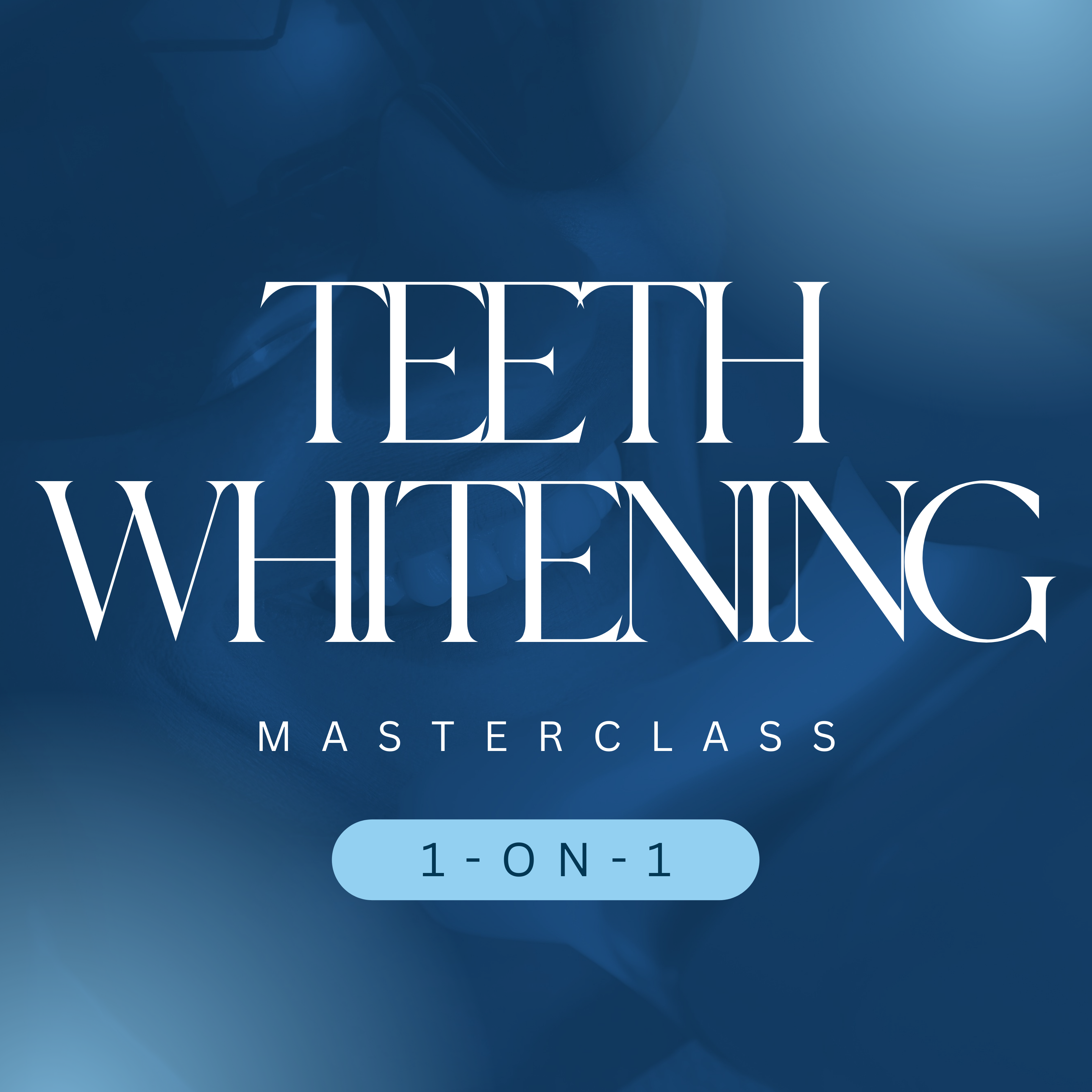Teeth Whitening Masterclass 1-on-1