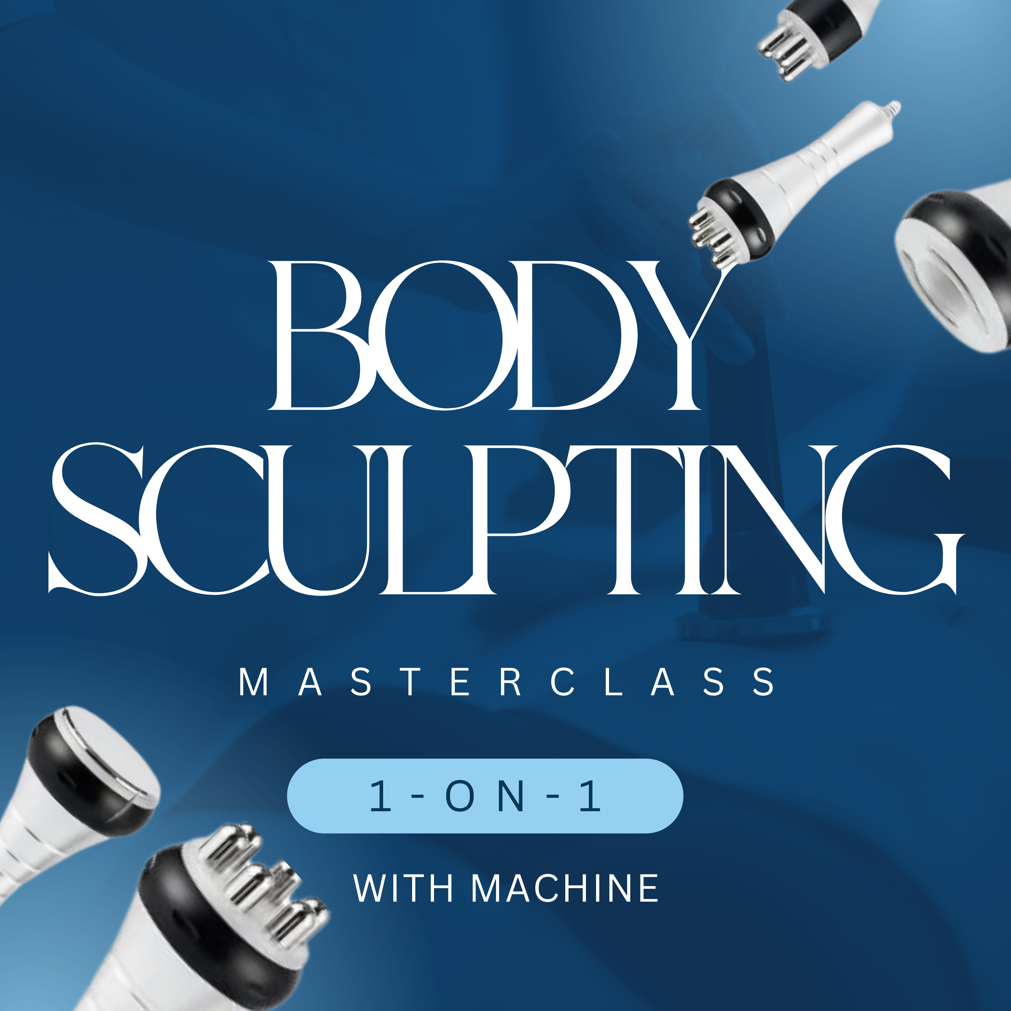 Body Sculpting Masterclass 1-on-1 with Machine